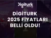 Digiturk 2025 Fiyatları Belli Oldu