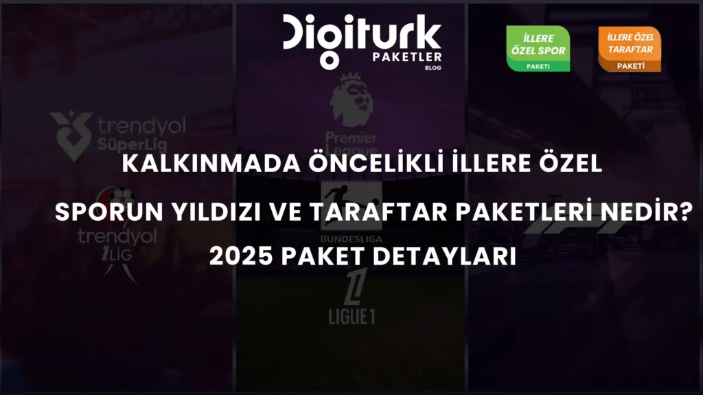 Digiturk Kalkınmada Öncelikli İller Paketleri
