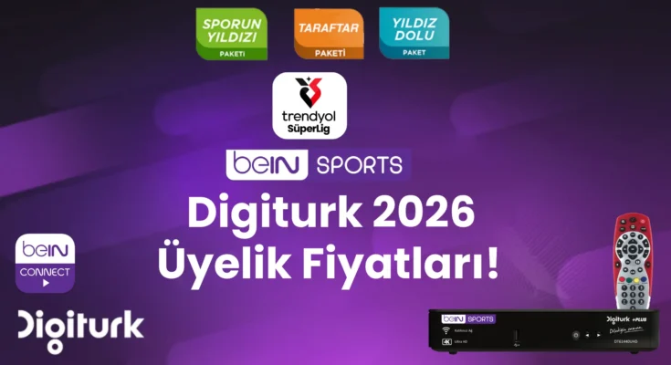 Digiturk Üyelik Fiyatları 2026